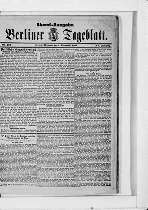 Berliner Tageblatt und Handels-Zeitung vom 01.09.1886