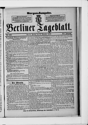 Berliner Tageblatt und Handels-Zeitung vom 17.12.1886