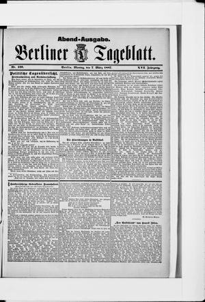 Berliner Tageblatt und Handels-Zeitung on Mar 7, 1887