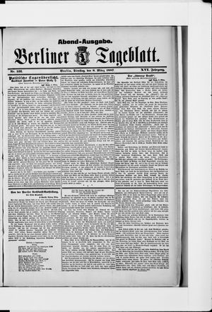 Berliner Tageblatt und Handels-Zeitung on Mar 8, 1887