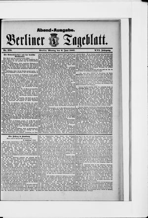 Berliner Tageblatt und Handels-Zeitung on Jun 6, 1887