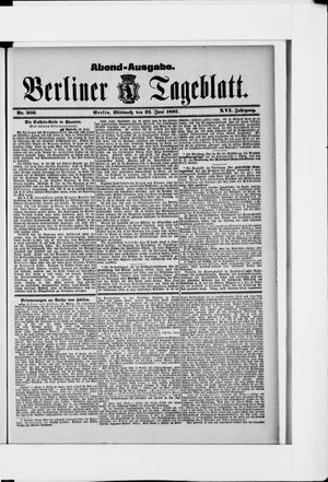 Berliner Tageblatt und Handels-Zeitung on Jun 22, 1887