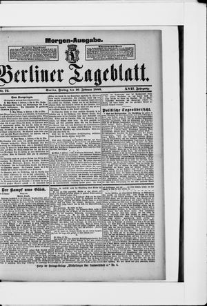 Berliner Tageblatt und Handels-Zeitung on Feb 10, 1888
