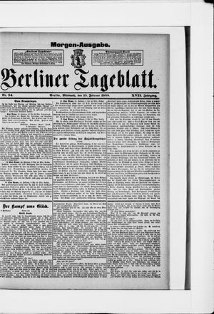 Berliner Tageblatt und Handels-Zeitung on Feb 15, 1888