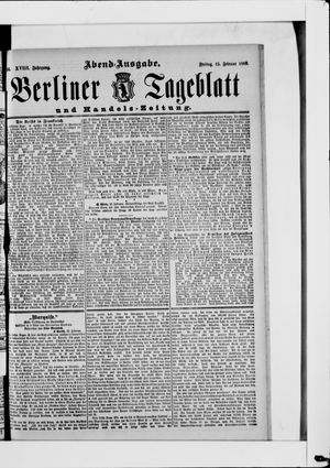 Berliner Tageblatt und Handels-Zeitung on Feb 15, 1889