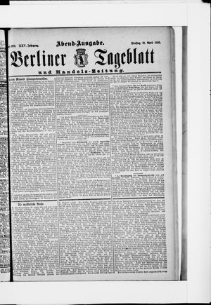 Berliner Tageblatt und Handels-Zeitung on Apr 21, 1896