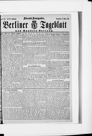 Berliner Tageblatt und Handels-Zeitung on Mar 6, 1897