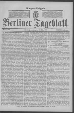 Berliner Tageblatt und Handels-Zeitung vom 17.03.1898