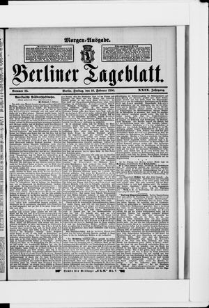 Berliner Tageblatt und Handels-Zeitung on Feb 16, 1900