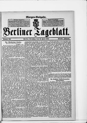 Berliner Tageblatt und Handels-Zeitung on Jun 10, 1902