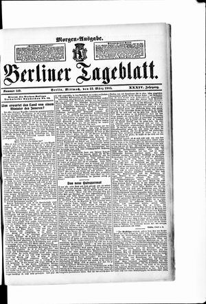 Berliner Tageblatt und Handels-Zeitung vom 22.03.1905