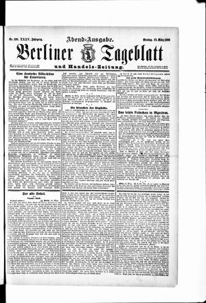 Berliner Tageblatt und Handels-Zeitung on Mar 12, 1906