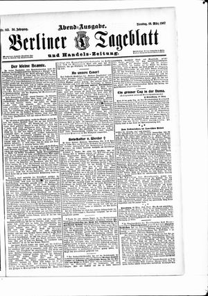 Berliner Tageblatt und Handels-Zeitung on Mar 19, 1907