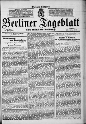 Berliner Tageblatt und Handels-Zeitung on Oct 16, 1908