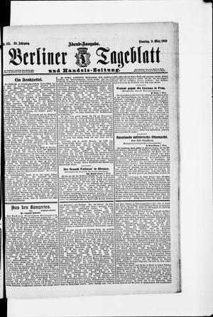 Berliner Tageblatt und Handels-Zeitung on Mar 9, 1909