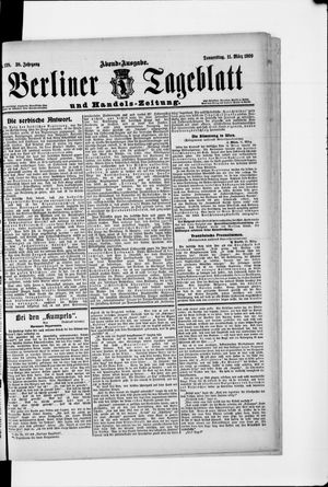 Berliner Tageblatt und Handels-Zeitung on Mar 11, 1909