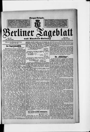 Berliner Tageblatt und Handels-Zeitung on Apr 22, 1910