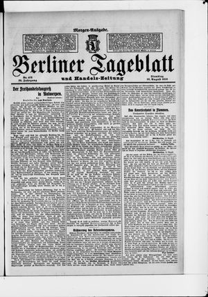 Berliner Tageblatt und Handels-Zeitung on Aug 16, 1910