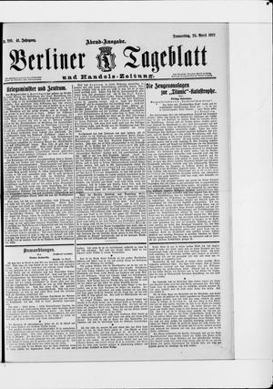 Berliner Tageblatt und Handels-Zeitung on Apr 25, 1912