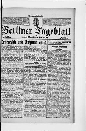 Berliner Tageblatt und Handels-Zeitung on Mar 23, 1913