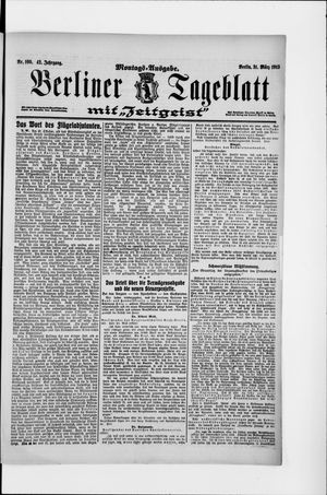 Berliner Tageblatt und Handels-Zeitung on Mar 31, 1913