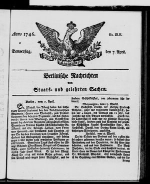 Berlinische Nachrichten von Staats- und gelehrten Sachen vom 07.04.1746