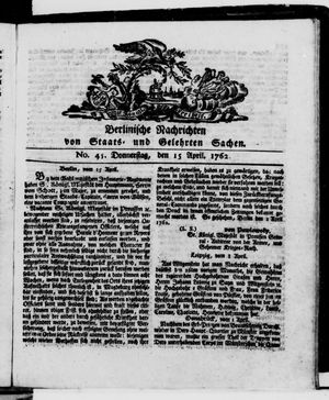 Berlinische Nachrichten von Staats- und gelehrten Sachen vom 15.04.1762