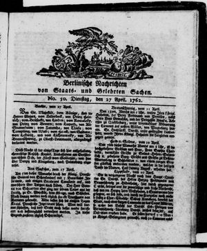 Berlinische Nachrichten von Staats- und gelehrten Sachen vom 27.04.1762