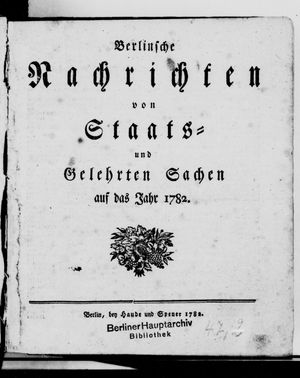 Berlinische Nachrichten von Staats- und gelehrten Sachen vom 01.01.1782