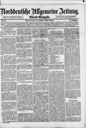 Norddeutsche allgemeine Zeitung on Feb 19, 1884