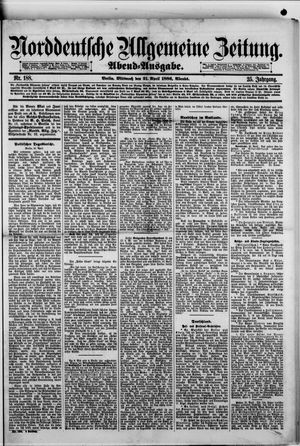 Norddeutsche allgemeine Zeitung on Apr 21, 1886