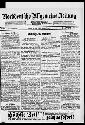 Norddeutsche allgemeine Zeitung on Apr 16, 1918