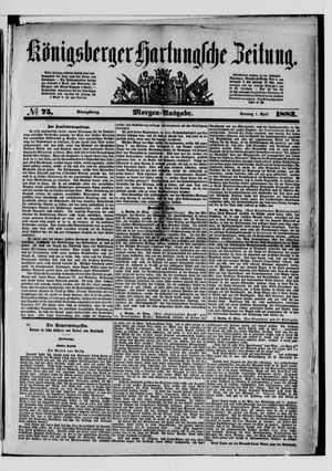 Königsberger Hartungsche Zeitung vom 01.04.1883
