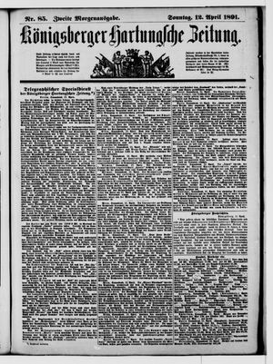 Königsberger Hartungsche Zeitung vom 12.04.1891
