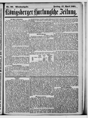 Königsberger Hartungsche Zeitung vom 17.04.1891