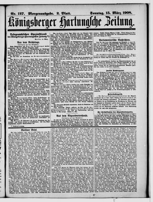 Königsberger Hartungsche Zeitung vom 15.03.1908