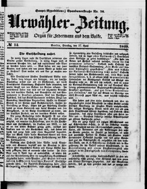 Urwähler-Zeitung vom 17.04.1849